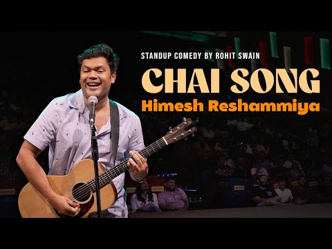 Chai Song | Himesh Reshammiya | Standup Comedy | Rohit Swain