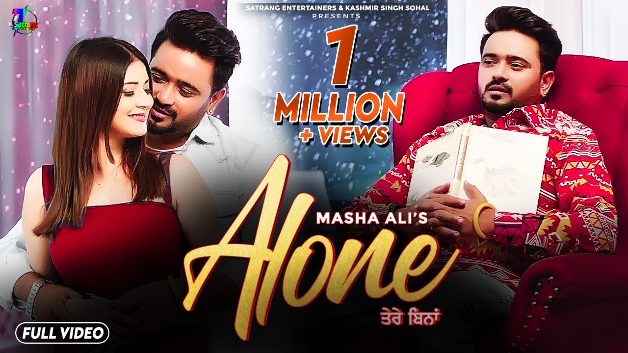 Masha Ali :  Alone – Tere Bina | Full Video | Satrang Entertainers | New Punjabi Song 2020